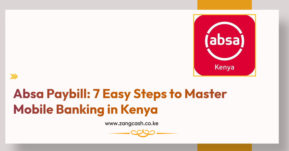 Absa Paybill 7 Easy Steps to Master Mobile Banking in Kenya