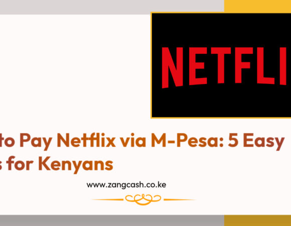 5 Simple Steps on How to Pay Netflix via M-Pesa 2024