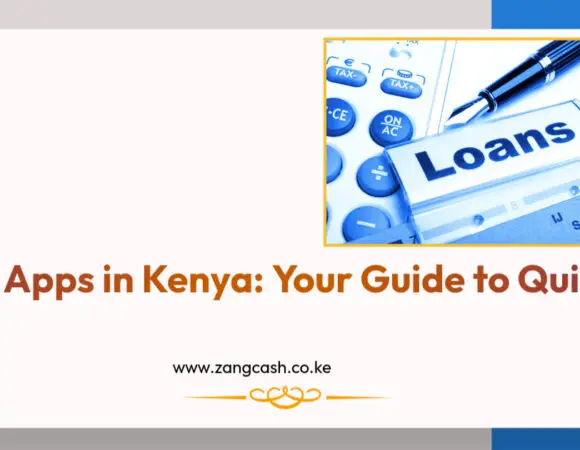 Loan Apps in Kenya: Your Guide to Quick Cash