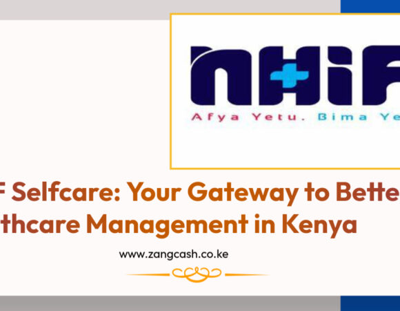 NHIF Selfcare Makes Managing Healthcare Easy for You