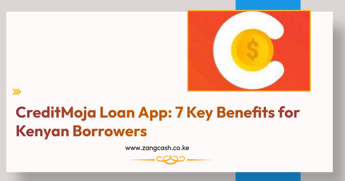 CreditMoja Loan App 7 Key Benefits for Kenyan Borrowers