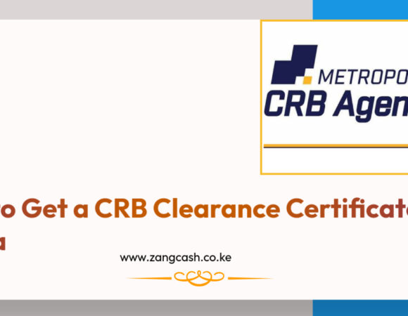 How to Get a CRB Clearance Certificate in Kenya