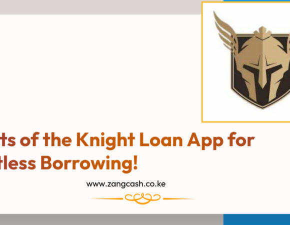 7 Ways the Knight Loan App is Revolutionizing Borrowing in Kenya