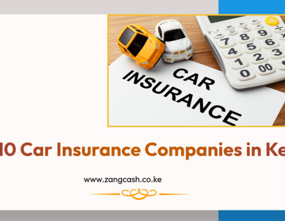 Top 10 Car Insurance Companies in Kenya: Choose Wisely to Protect Your Ride!