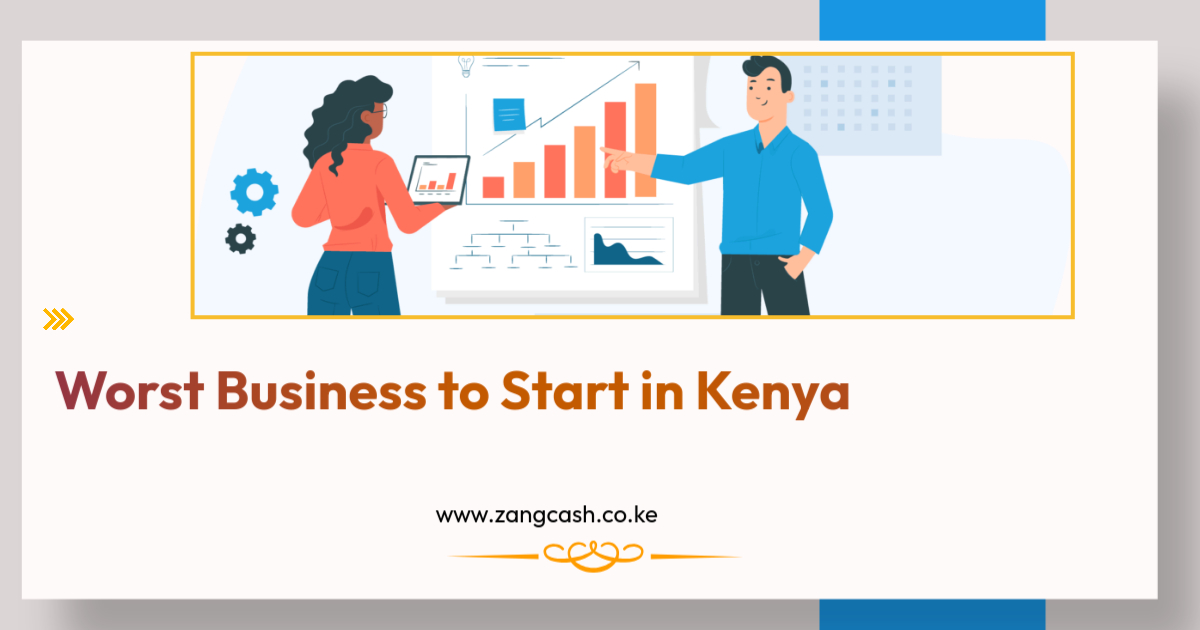 Worst Business to Start in Kenya